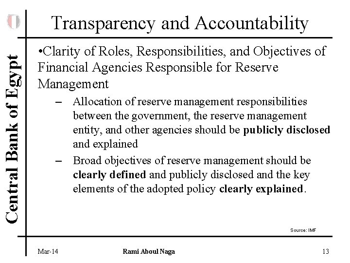 Central Bank of Egypt Transparency and Accountability • Clarity of Roles, Responsibilities, and Objectives