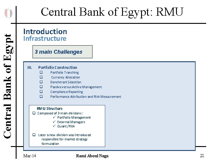 Central Bank of Egypt: RMU Introduction Infrastructure 3 main Challenges III. Portfolio Construction q