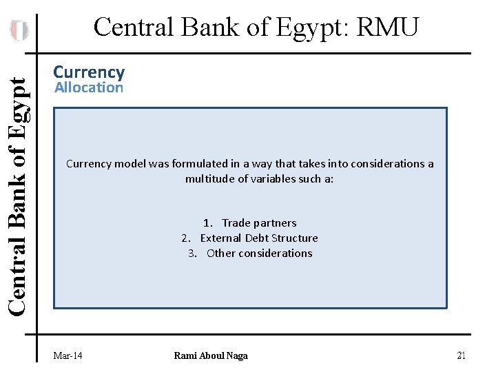 Central Bank of Egypt: RMU Currency Allocation Currency model was formulated in a way