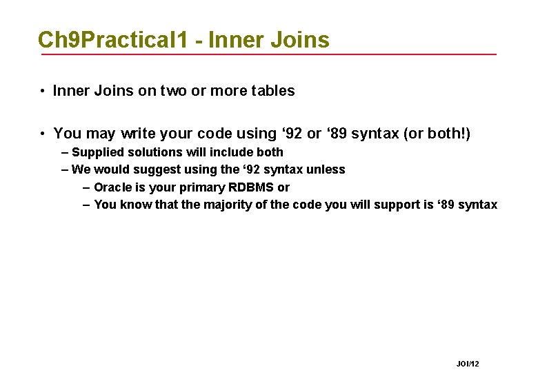 Ch 9 Practical 1 - Inner Joins • Inner Joins on two or more Ch 9 Practical 1 - Inner Joins • Inner Joins on two or more