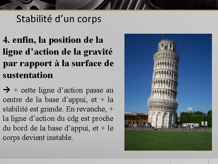 Stabilité d’un corps 4. enfin, la position de la ligne d’action de la gravité