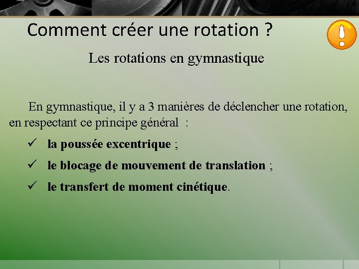 Comment créer une rotation ? Les rotations en gymnastique En gymnastique, il y a