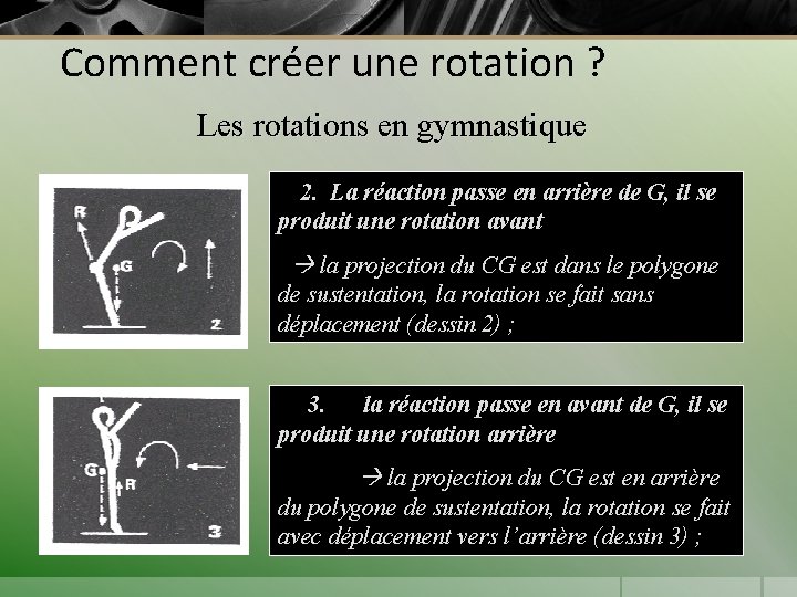 Comment créer une rotation ? Les rotations en gymnastique 2. La réaction passe en