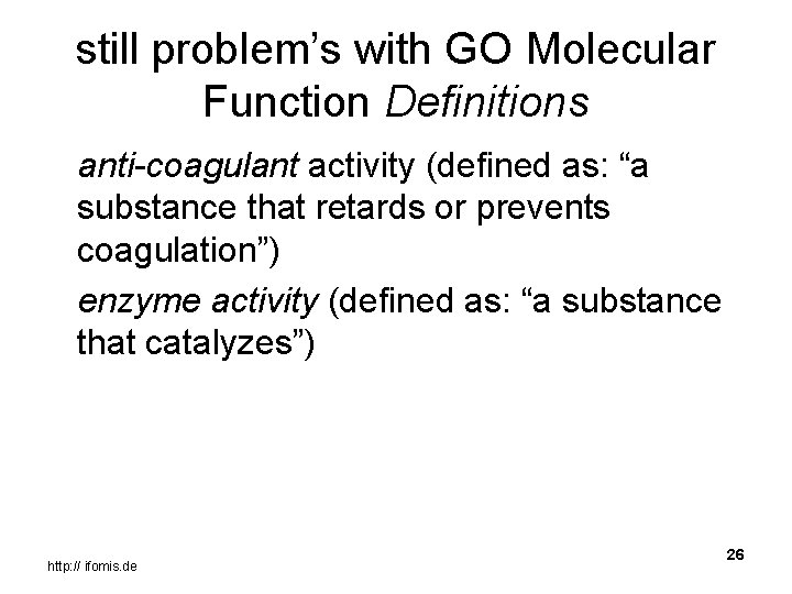 still problem’s with GO Molecular Function Definitions anti-coagulant activity (defined as: “a substance that