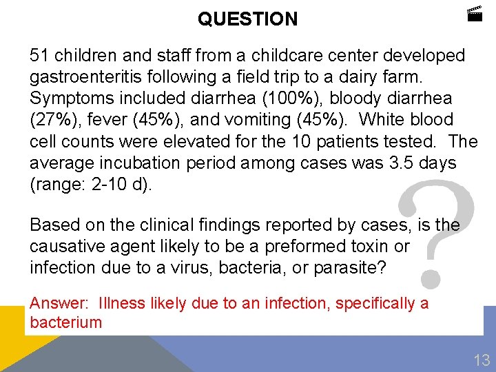 QUESTION 51 children and staff from a childcare center developed gastroenteritis following a field