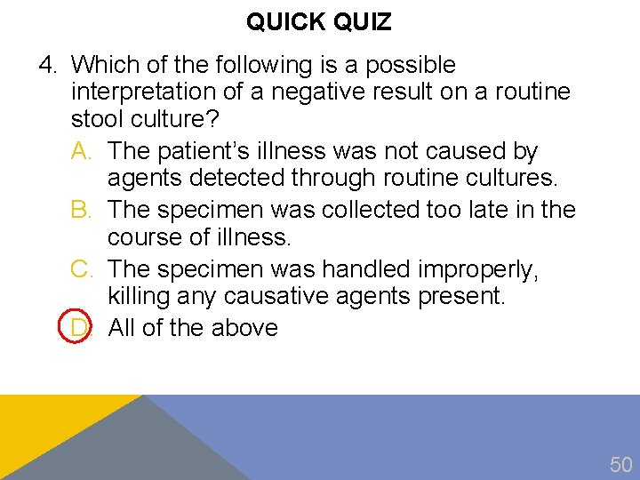 QUICK QUIZ 4. Which of the following is a possible interpretation of a negative