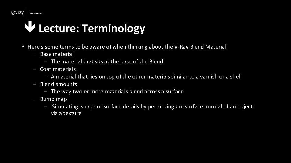  Lecture: Terminology • Here’s some terms to be aware of when thinking about