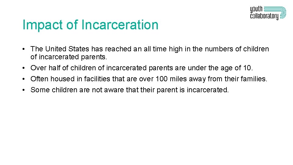 Impact of Incarceration • The United States has reached an all time high in