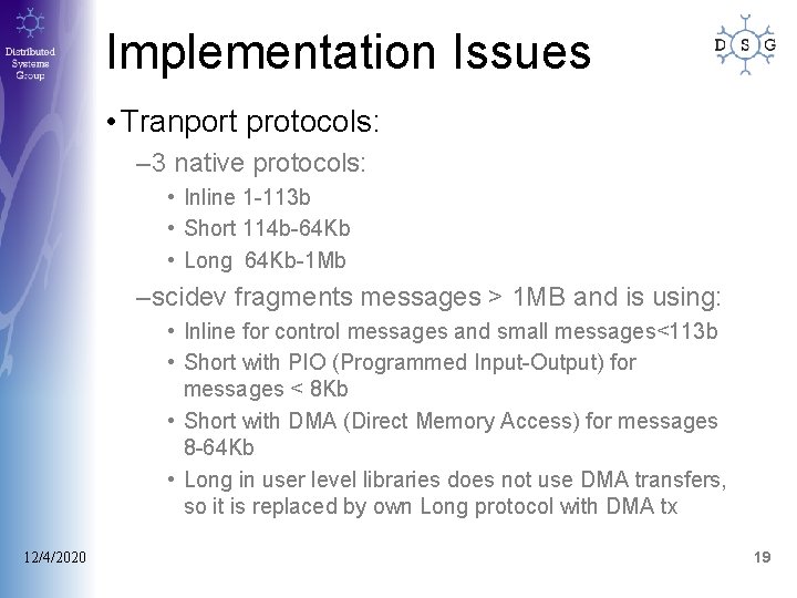 Implementation Issues • Tranport protocols: – 3 native protocols: • Inline 1 -113 b
