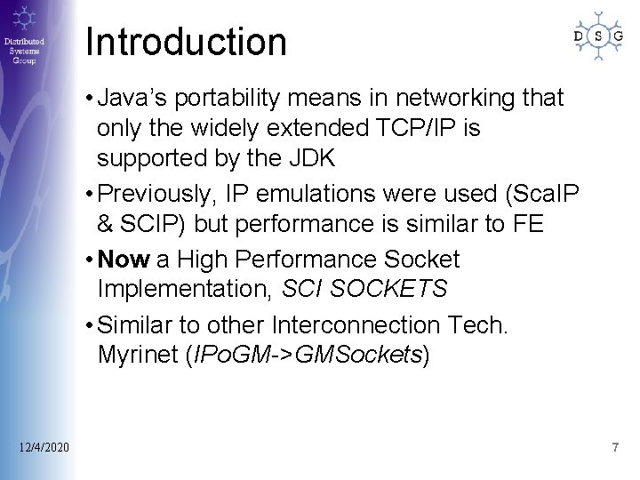 Introduction • Java’s portability means in networking that only the widely extended TCP/IP is