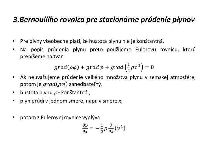 3. Bernoulliho rovnica pre stacionárne prúdenie plynov • 