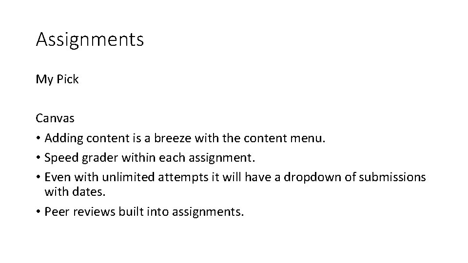 Assignments My Pick Canvas • Adding content is a breeze with the content menu.