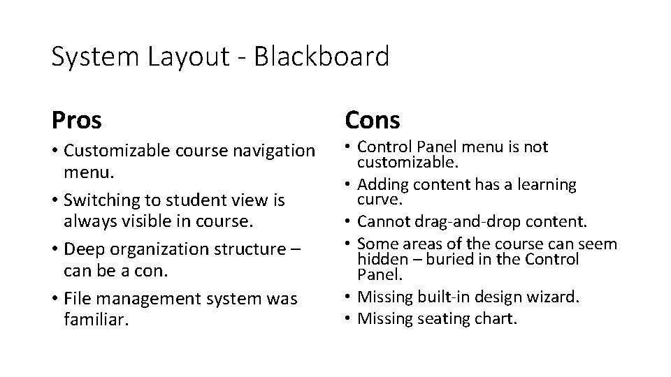 System Layout - Blackboard Pros • Customizable course navigation menu. • Switching to student