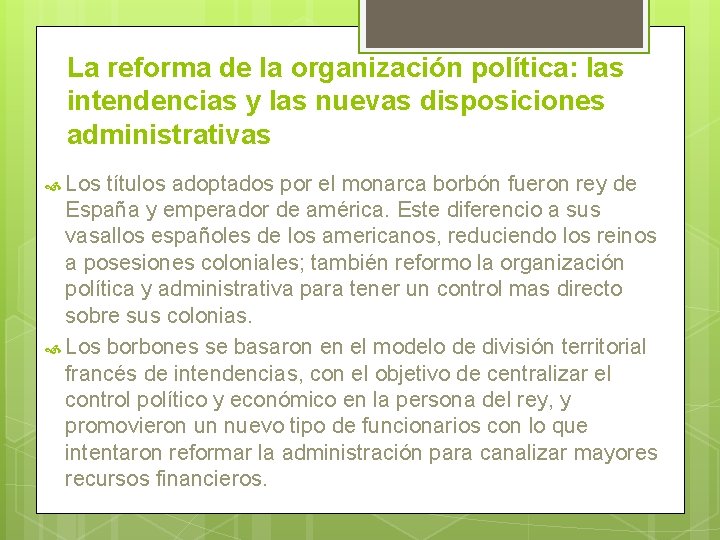 La reforma de la organización política: las intendencias y las nuevas disposiciones administrativas Los