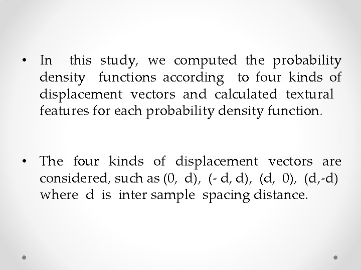  • In this study, we computed the probability density functions according to four