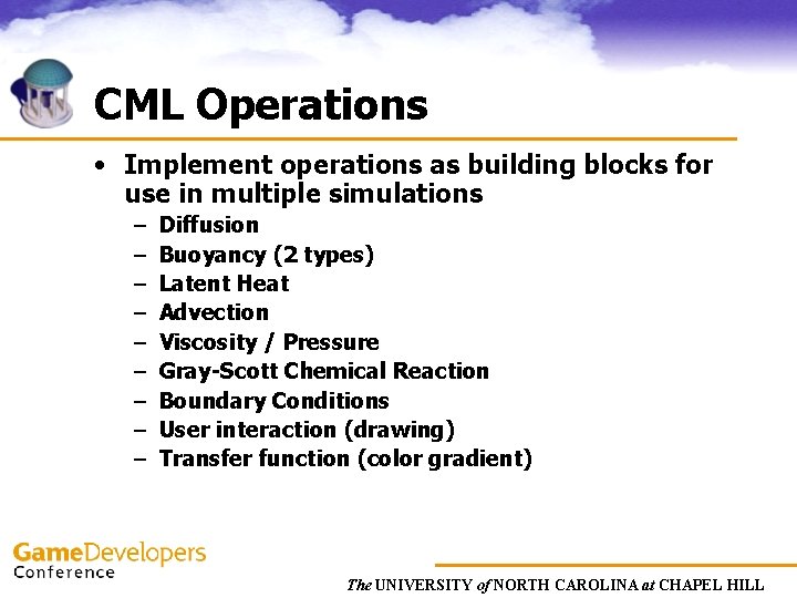 CML Operations • Implement operations as building blocks for use in multiple simulations –