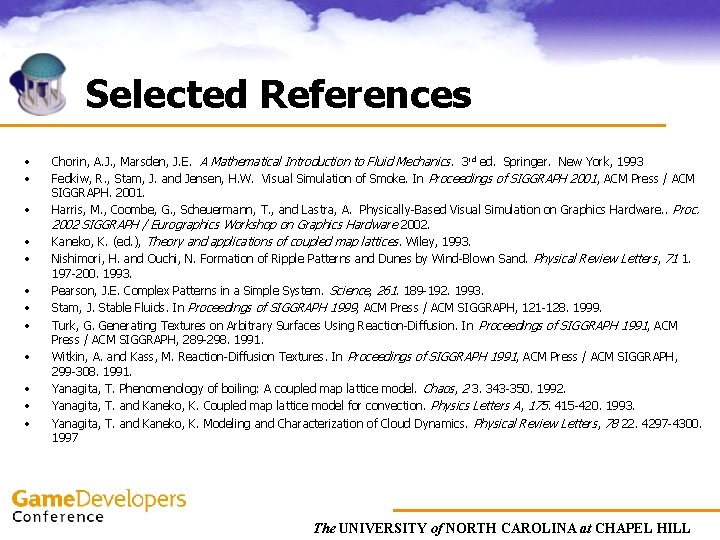 Selected References • • • Chorin, A. J. , Marsden, J. E. A Mathematical