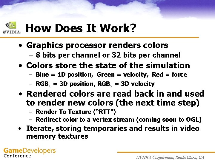How Does It Work? • Graphics processor renders colors – 8 bits per channel