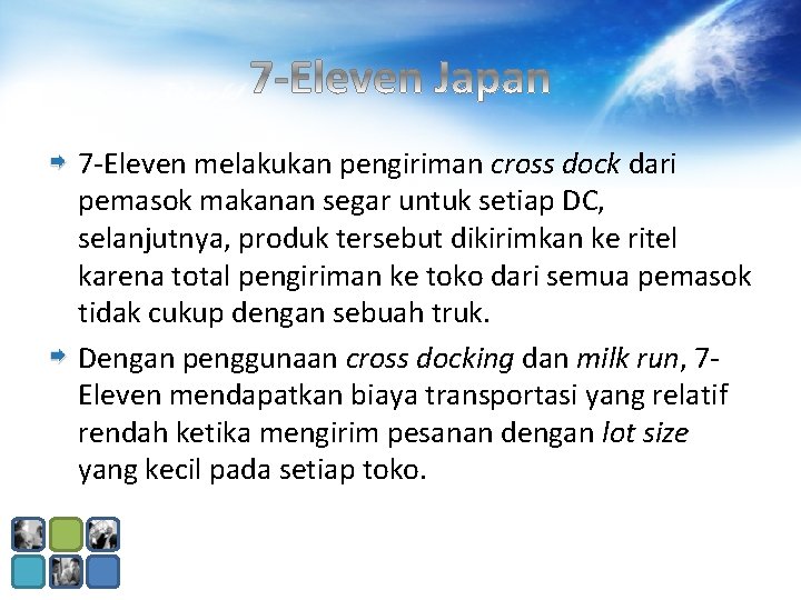 7 -Eleven melakukan pengiriman cross dock dari pemasok makanan segar untuk setiap DC, selanjutnya, 7 -Eleven melakukan pengiriman cross dock dari pemasok makanan segar untuk setiap DC, selanjutnya,