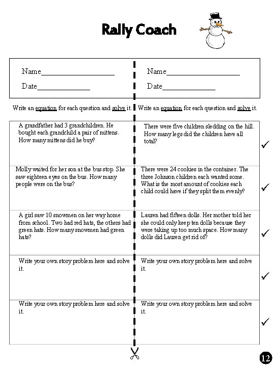 Rally Coach Name__________________ Date_____________ Write an equation for each question and solve it. A