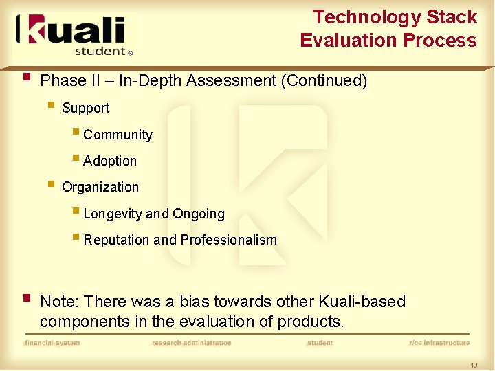 Technology Stack Evaluation Process § Phase II – In-Depth Assessment (Continued) § Support §