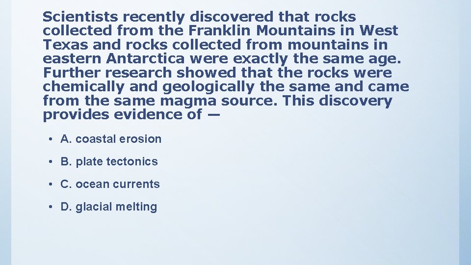 Scientists recently discovered that rocks collected from the Franklin Mountains in West Texas and