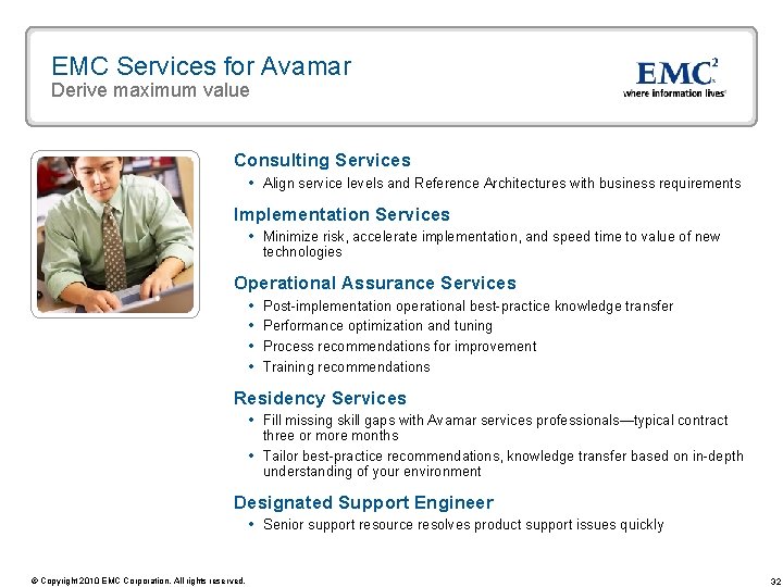 EMC Services for Avamar Derive maximum value Consulting Services Align service levels and Reference