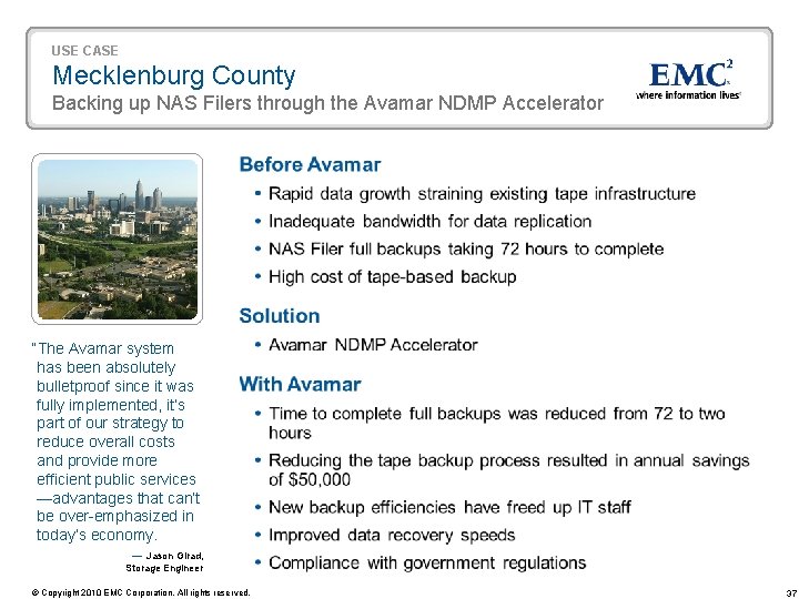 USE CASE Mecklenburg County Backing up NAS Filers through the Avamar NDMP Accelerator “The