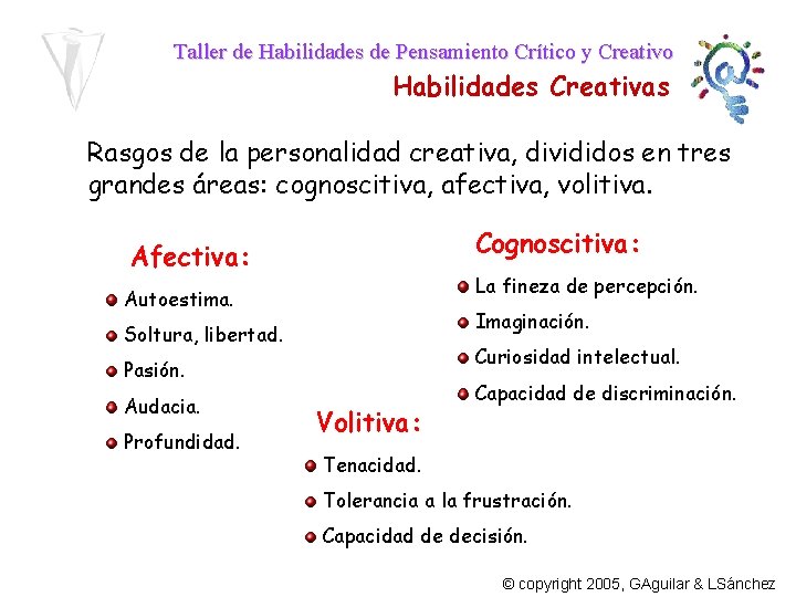 Taller de Habilidades de Pensamiento Crítico y Creativo Habilidades Creativas Rasgos de la personalidad