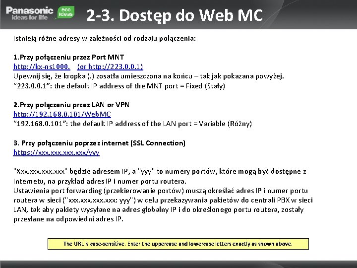 2 -3. Dostęp do Web MC Istnieją różne adresy w zależności od rodzaju połączenia: