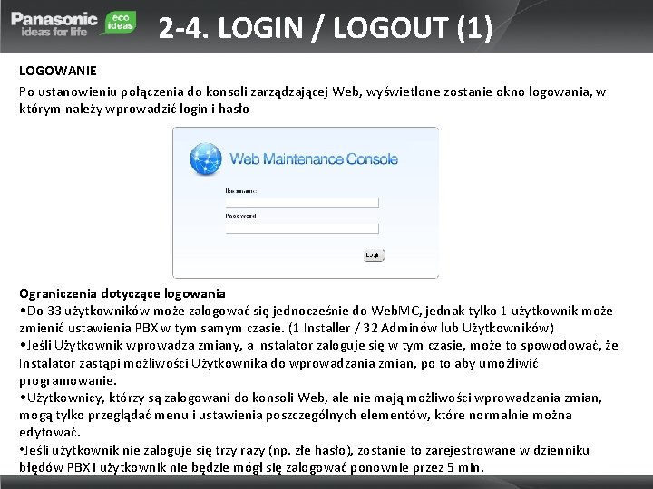 2 -4. LOGIN / LOGOUT (1) LOGOWANIE Po ustanowieniu połączenia do konsoli zarządzającej Web,