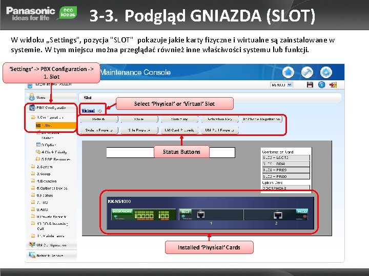 3 -3. Podgląd GNIAZDA (SLOT) W widoku „Settings", pozycja "SLOT" pokazuje jakie karty fizyczne