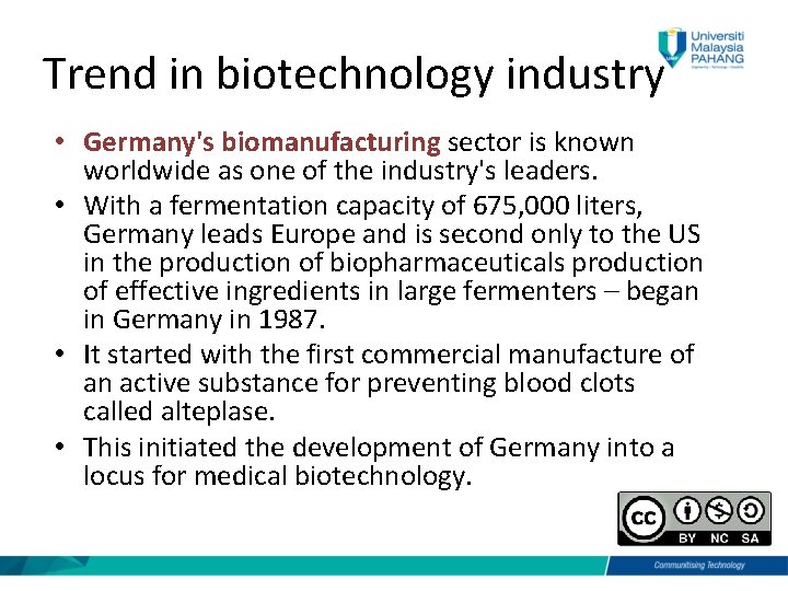 Trend in biotechnology industry • Germany's biomanufacturing sector is known worldwide as one of