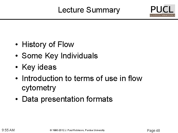 Lecture Summary • • History of Flow Some Key Individuals Key ideas Introduction to