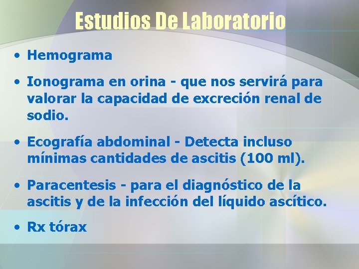 Estudios De Laboratorio • Hemograma • Ionograma en orina - que nos servirá para