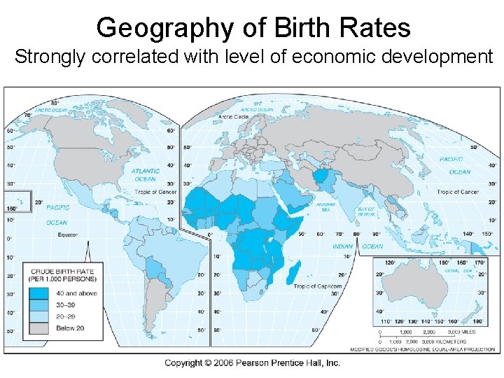 Geography of Birth Rates Strongly correlated with level of economic development 