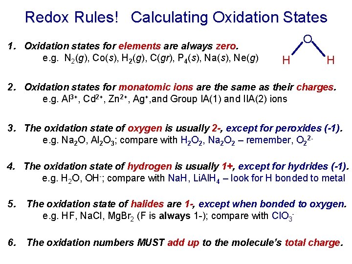 Redox Rules! Calculating Oxidation States 1. Oxidation states for elements are always zero. e.