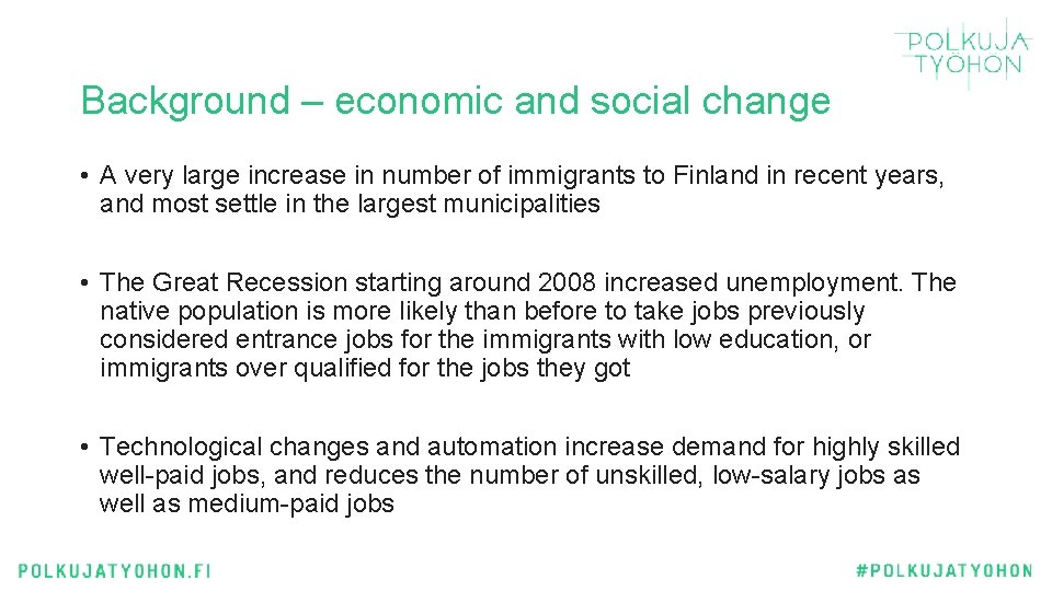 Background – economic and social change • A very large increase in number of