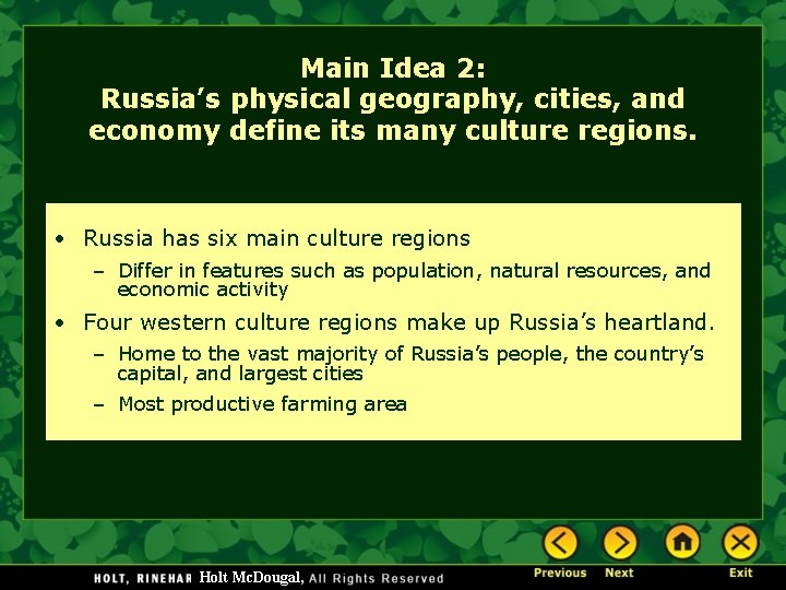 Main Idea 2: Russia’s physical geography, cities, and economy define its many culture regions.
