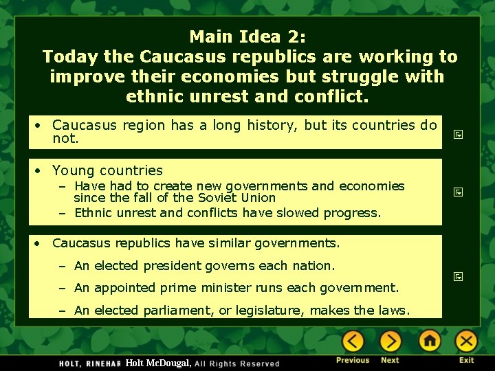 Main Idea 2: Today the Caucasus republics are working to improve their economies but