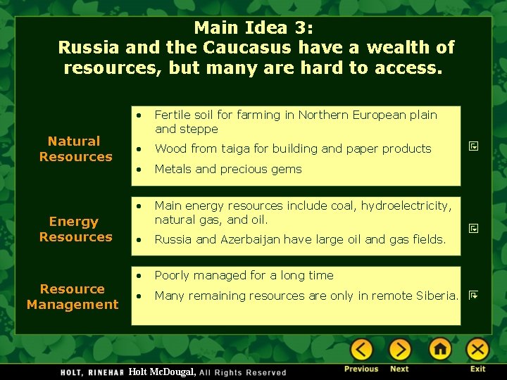 Main Idea 3: Russia and the Caucasus have a wealth of resources, but many