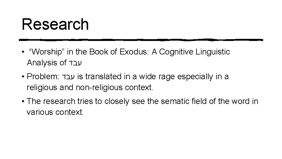 Research • “Worship” in the Book of Exodus: A Cognitive Linguistic Analysis of עבד