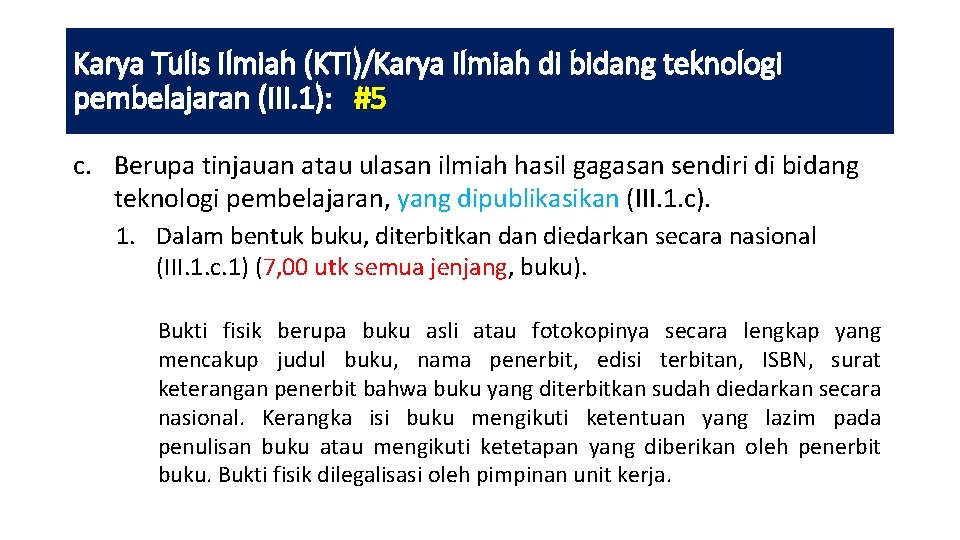 Karya Tulis Ilmiah (KTI)/Karya Ilmiah di bidang teknologi pembelajaran (III. 1): #5 c. Berupa