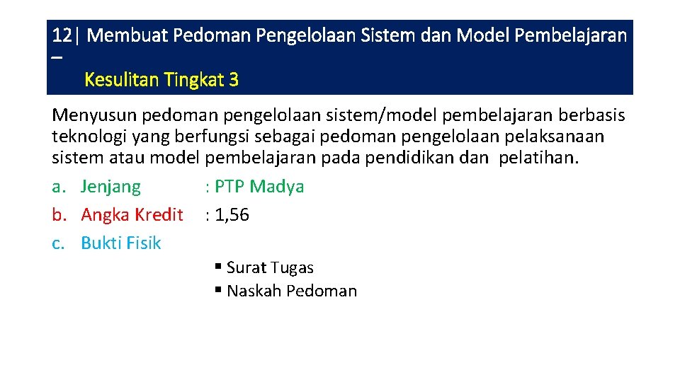 12| Membuat Pedoman Pengelolaan Sistem dan Model Pembelajaran – Kesulitan Tingkat 3 Menyusun pedoman