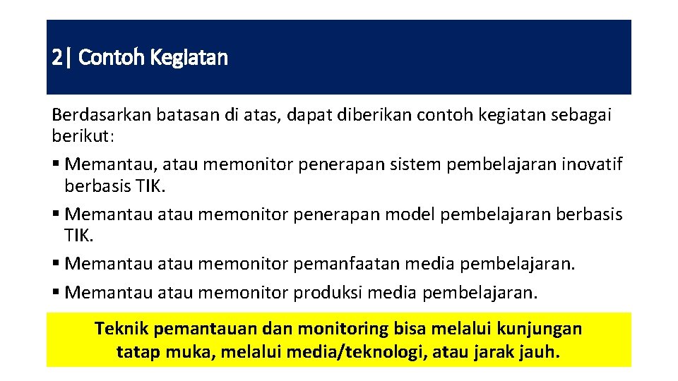 2| Contoh Kegiatan Berdasarkan batasan di atas, dapat diberikan contoh kegiatan sebagai berikut: §