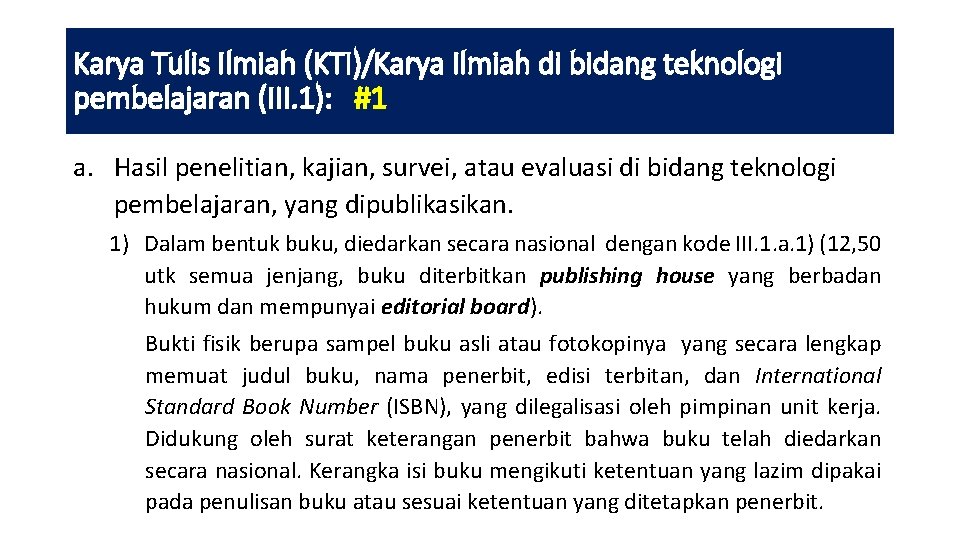 Karya Tulis Ilmiah (KTI)/Karya Ilmiah di bidang teknologi pembelajaran (III. 1): #1 a. Hasil