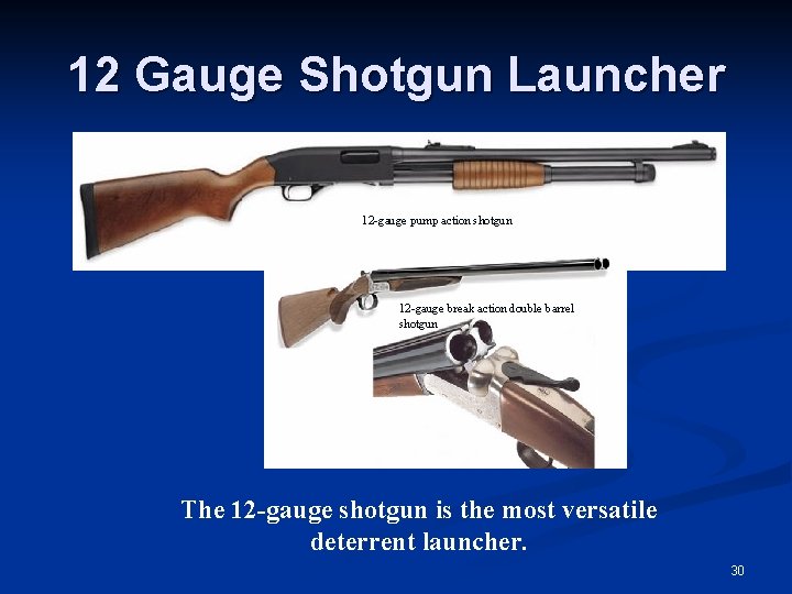 12 Gauge Shotgun Launcher 12 -gauge pump action shotgun 12 -gauge break action double