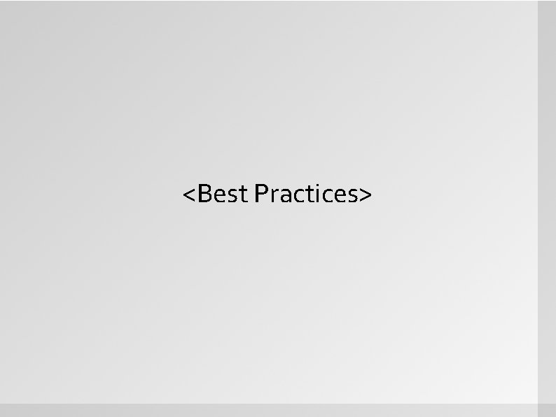 <Best Practices> 