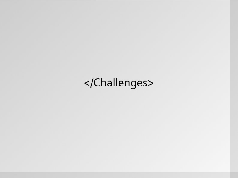 </Challenges> 