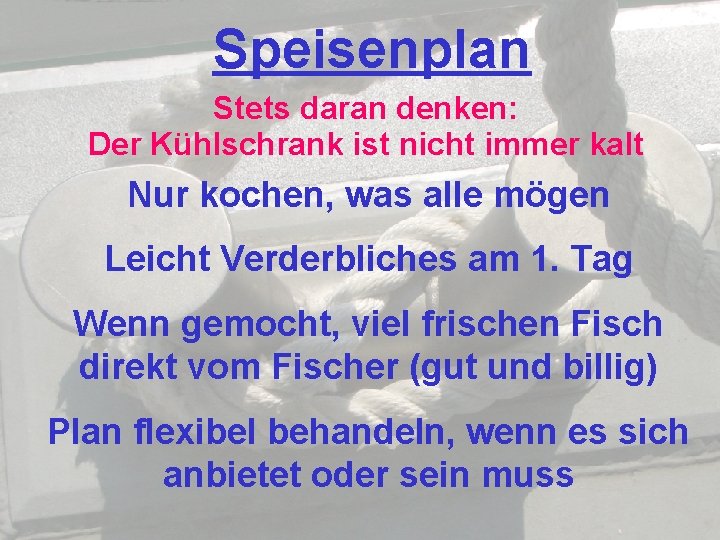 Speisenplan Stets daran denken: Der Kühlschrank ist nicht immer kalt Nur kochen, was alle